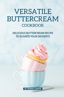 Front cover_Versatile Buttercream Cookbook