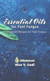 Front cover_Essential Oils for Foot Fungus