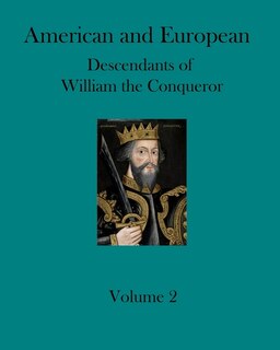 Front cover_American and European Descendants of William the Conqueror - Volume 2