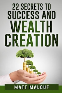 Couverture_22 Secrets to Success and Wealth Creation