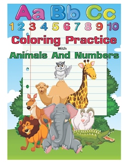 Front cover_Coloring Practice with Animals and Numbers