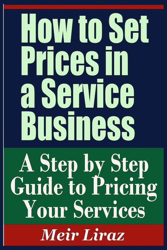 Couverture_How to Set Prices in a Service Business - A Step by Step Guide to Pricing Your Services