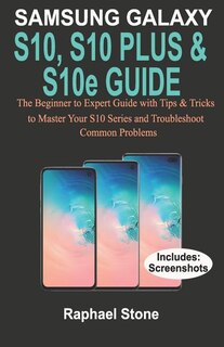 Front cover_SAMSUNG GALAXY S10, S10 PLUS & S10e Guide