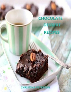 Front cover_Chocolate Dessert Recipes