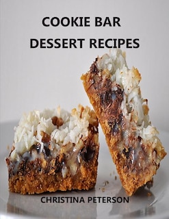 Front cover_Cookie Bar Dessert Recipes