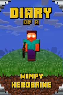 Couverture_Diary of a Wimpy Herobrine