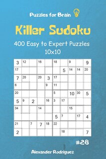 Couverture_Puzzles for Brain - Killer Sudoku 400 Easy to Expert Puzzles 10x10 vol.28