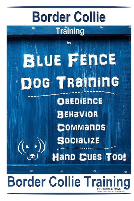 Couverture_Border Collie Training By Blue Fence Dog Training Obedience - Commands Behavior - Socialize Hand Cues Too! Border Collie Training