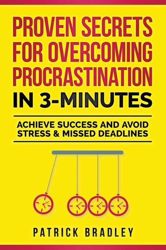 Front cover_Proven Secrets For Overcoming Procrastination In 3-Minutes