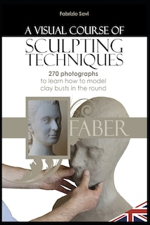Front cover_A visual Course of Sculpting techniques