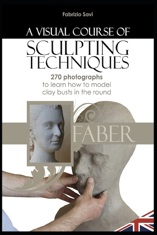 Front cover_A visual Course of Sculpting techniques