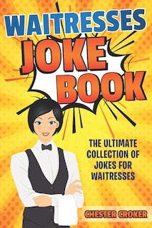 Front cover_Waitresses Joke Book