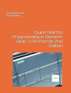 Front cover_Quick Start to Programming in Siemens Step 7 (TIA Portal), 2nd Edition