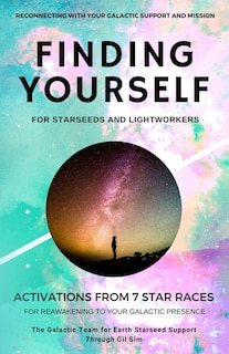 Front cover_Finding YourSELF for Starseeds and Lightworkers