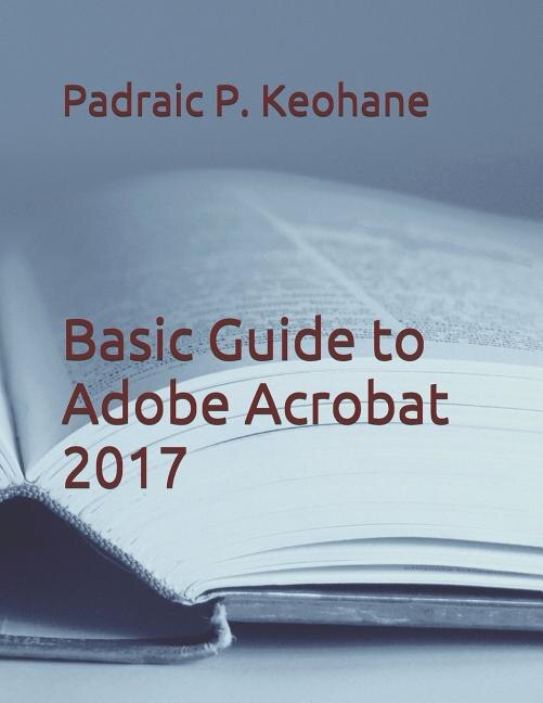 Front cover_Basic Guide to Adobe Acrobat 2017