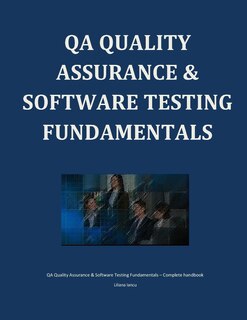 Front cover_QA Quality Assurance & Software Testing Fundamentals