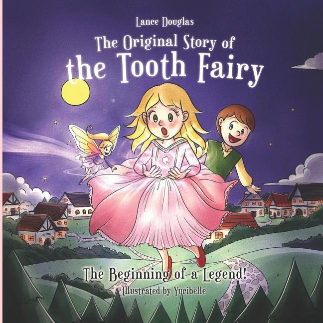 Front cover_The Original Story of the Tooth Fairy - The Beginning of a Legend!