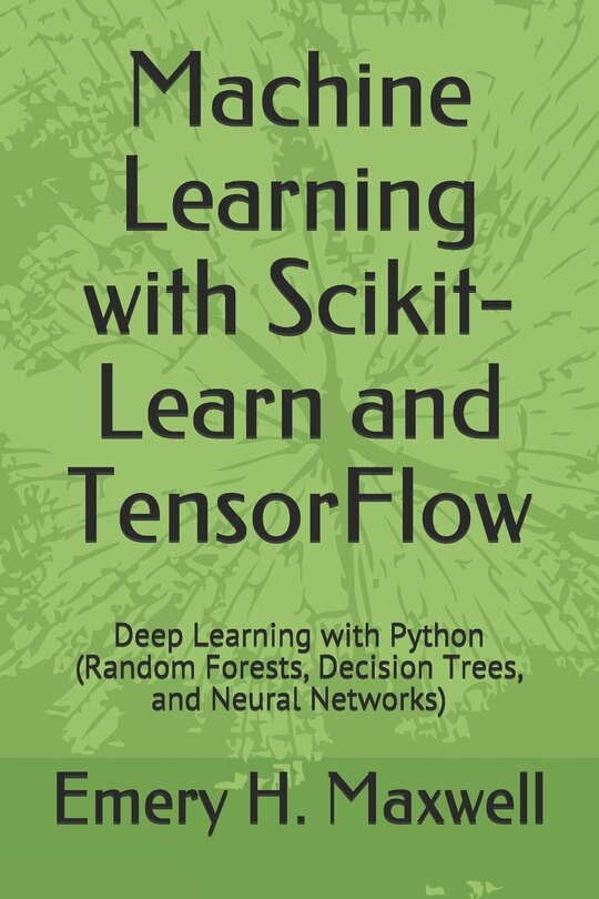 Front cover_Machine Learning with Scikit-Learn and TensorFlow
