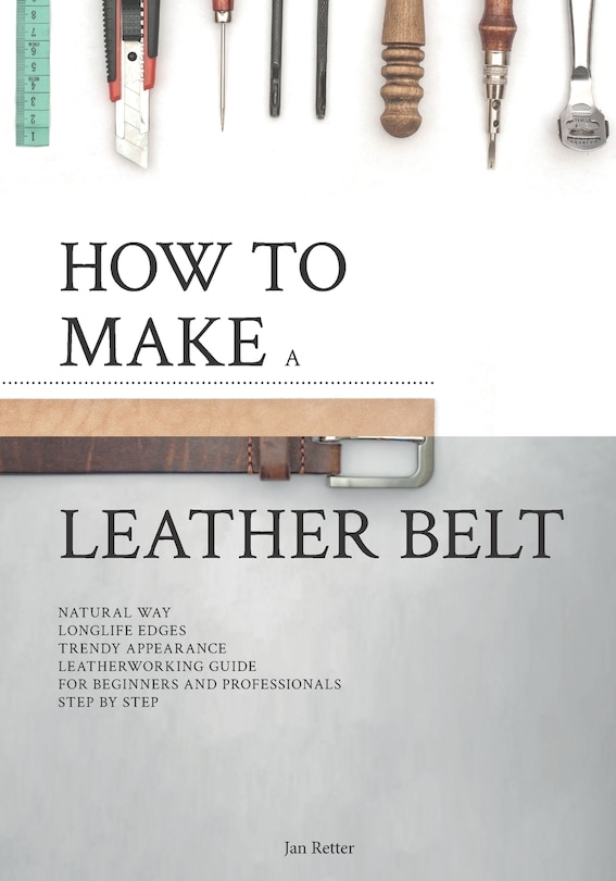 Front cover_How to make a leather belt