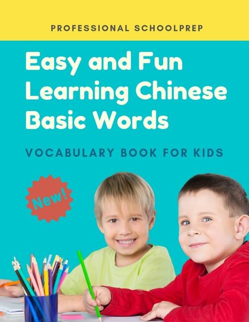 Front cover_Easy and Fun Learning Chinese Basic Words Vocabulary Book for Kids