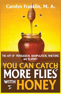 Couverture_You Can Catch More Flies with Honey