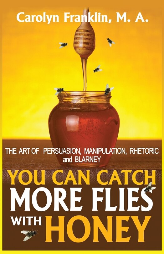 Couverture_You Can Catch More Flies with Honey