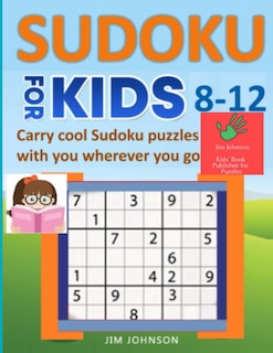 Front cover_SUDOKU FOR KIDS 8-12 - Carry cool Sudoku puzzles with you wherever you go