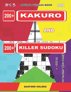 Front cover_Adults Puzzles Book. 200 Kakuro and 200 Killer Sudoku. Easy - Medium Levels.