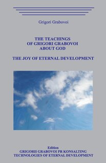 Front cover_The Teachings of Grigori Grabovoi about God. the Joy of Eternal Development.