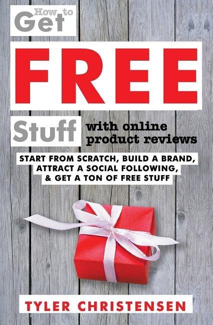 Front cover_How to Get FREE Stuff with Online Product Reviews