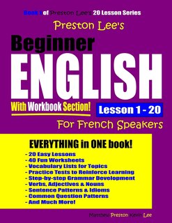 Front cover_Preston Lee's Beginner English With Workbook Section Lesson 1 - 20 For French Speakers