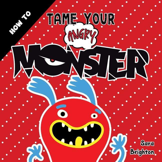 Front cover_How to Tame Your Angry Monster