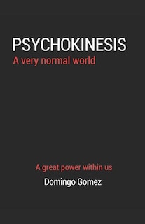 Front cover_Psychokinesis, A Very Normal World