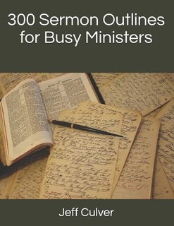 Front cover_300 Sermon Outlines for Busy Ministers