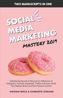 Front cover_Social Media Marketing Mastery 2019 (2 MANUSCRIPTS IN 1)