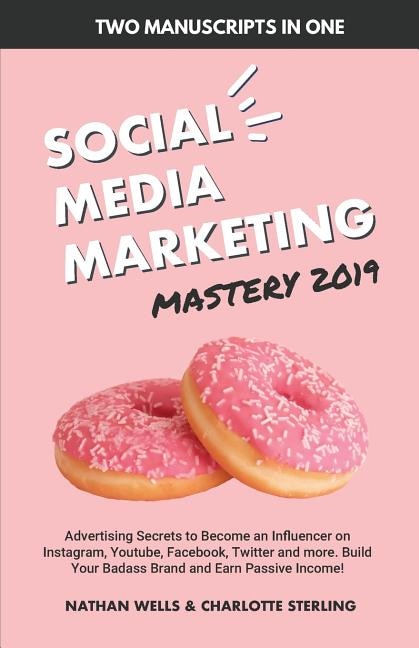 Front cover_Social Media Marketing Mastery 2019 (2 MANUSCRIPTS IN 1)