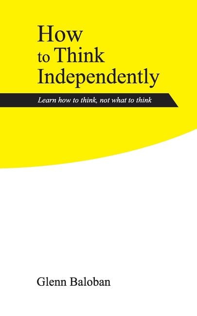 Front cover_How to Think Independently