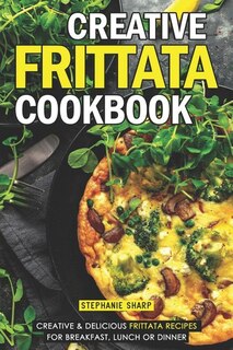 Front cover_Creative Frittata Cookbook