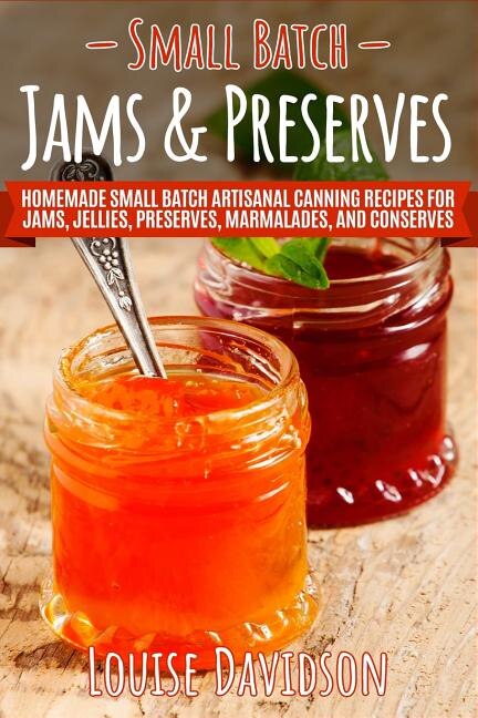 Front cover_Small Batch Jams & Preserves