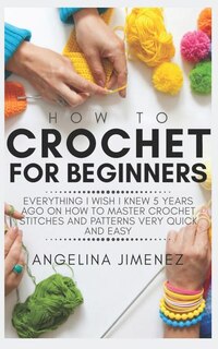 Couverture_How to Crochet for Beginners