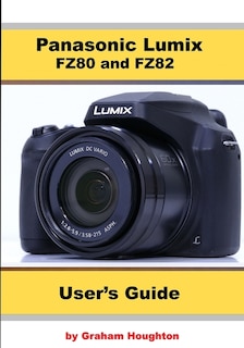 Front cover_Panasonic Lumix FZ80 and FZ82 User's Guide