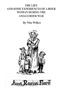 Front cover_The Life and Some Experiences of a Boer Woman During the Anglo Boer War