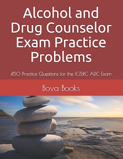 Front cover_Alcohol and Drug Counselor Exam Practice Problems