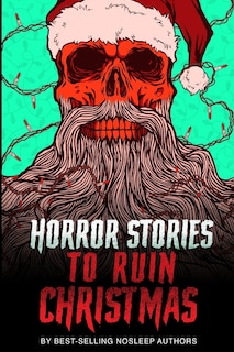 Front cover_Horror Stories to Ruin Christmas