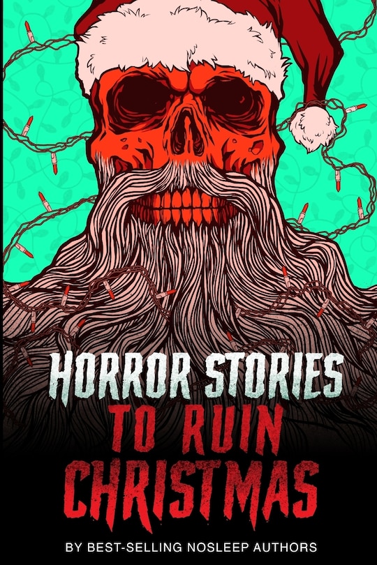 Front cover_Horror Stories to Ruin Christmas