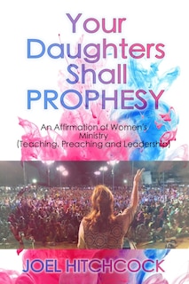 Front cover_Your Daughters Shall Prophesy