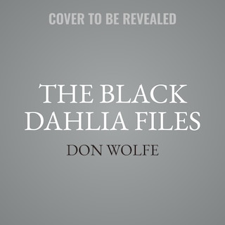 Front cover_The Black Dahlia Files