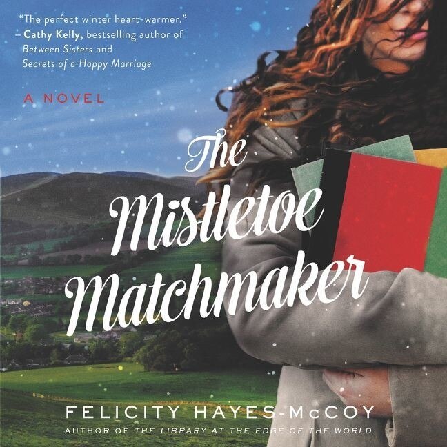 Front cover_The Mistletoe Matchmaker Lib/E