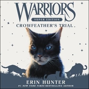 Front cover_Warriors Super Edition: Crowfeather's Trial