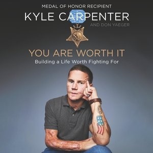 You Are Worth It: Building A Life Worth Fighting For